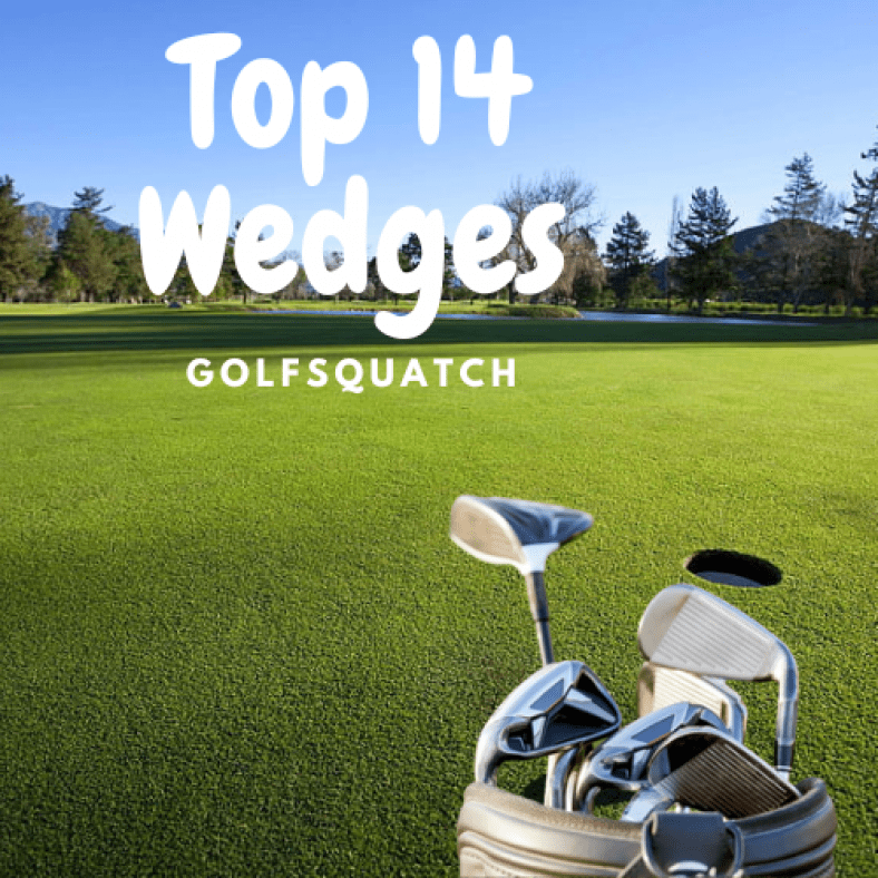 The Ultimate Golf Wedge Review 14 Brands Golfsquatch